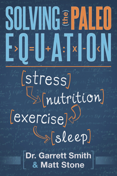 Paperback Solving the Paleo Equation: Stress Nutrition Exercise Sleep Book