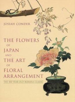 Hardcover The Flowers of Japan and the Art of Floral Arrangement Book