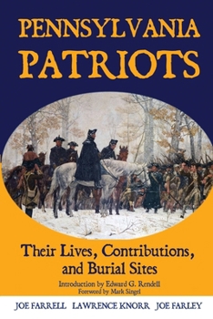 Paperback Pennsylvania Patriots: Their Lives, Contributions, and Burial Sites Book