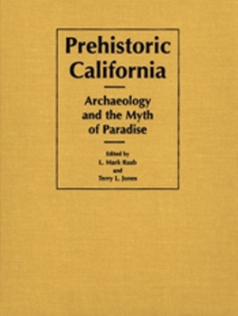 Prehistoric California (The Anthropology of Pacific North America) - Book  of the Anthropology of Pacific North America