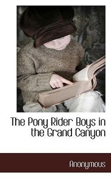 Paperback The Pony Rider Boys in the Grand Canyon Book