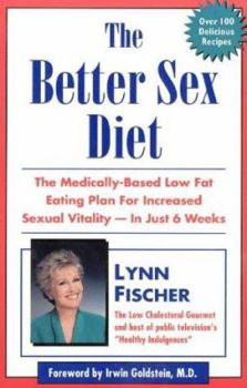 Paperback Better Sex Diet: The 6-Week Prescription for Increased Sexual Vitality, Potency and Health Book