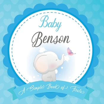 Baby Benson A Simple Book of Firsts: First Year Baby Book a Perfect Keepsake Gift for All Your Precious First Year Memories