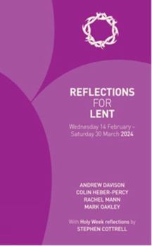 Paperback Reflections for Lent 2024: 14 February - 30 March 2024 Book