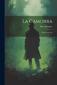 Paperback La Camorra: Notizie Storiche [Italian] Book