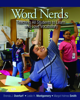 Paperback Word Nerds: Teaching All Students to Learn and Love Vocabulary Book