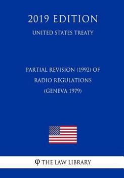 Partial Revision (1992) of Radio Regulations (Geneva 1979) (United States Treaty)