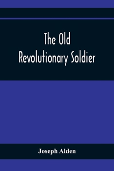 Paperback The Old Revolutionary Soldier Book