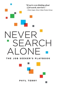 Paperback Never Search Alone: The Job Seeker's Playbook Book