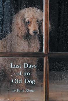 Paperback Last Days of an Old Dog Book