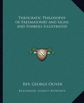 Paperback Theocratic Philosophy of Freemasonry and Signs and Symbols Illustrated Book