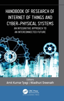 Hardcover Handbook of Research of Internet of Things and Cyber-Physical Systems: An Integrative Approach to an Interconnected Future Book