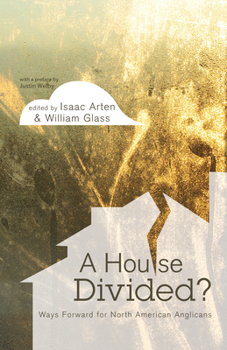 Paperback A House Divided: Ways Forward for North American Anglicans Book