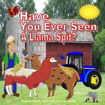Paperback Have You Ever Seen a Llama Spit? Book
