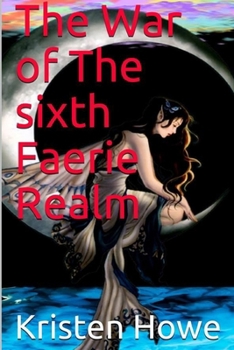 The War in The Sixth Faerie realm