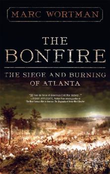 Paperback The Bonfire: The Siege and Burning of Atlanta Book