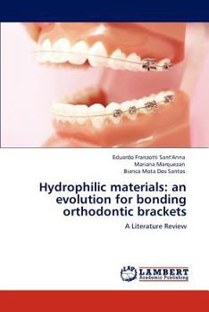 Paperback Hydrophilic materials: an evolution for bonding orthodontic brackets Book