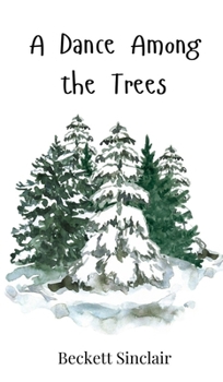 A Dance Among the Trees
