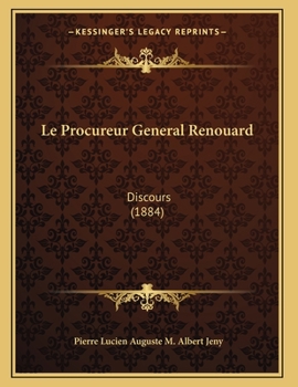 Paperback Le Procureur General Renouard: Discours (1884) [French] Book