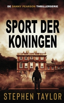 Sport der Koningen: Dutch Translation of Sport Of Kings (de Danny Pearson Thrillerserie) (Dutch Edition)