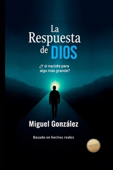 Paperback La Respuesta de Dios: ¿Y si naciste para algo más grande? [Spanish] Book