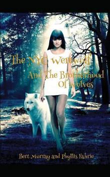 Paperback The NYC Werewolf and the Brotherhood of Wolves Book