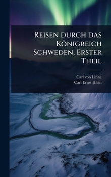 Hardcover Reisen durch das Königreich Schweden, Erster Theil [German] Book