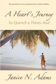 Paperback A Heart's Journey: To Quench a Thirsty Soul Book