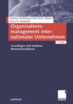 Paperback Organisationsmanagement Internationaler Unternehmen: Grundlagen Und Moderne Netzwerkstrukturen [German] Book