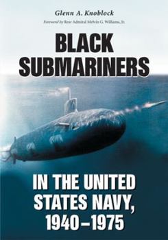 Paperback Black Submariners in the United States Navy, 1940-1975 Book