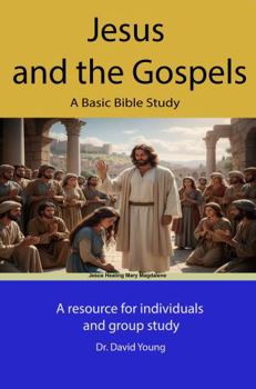 Paperback Jesus and the Gospels: A Basic Bible Study (Small Group Bible Study Series) Book
