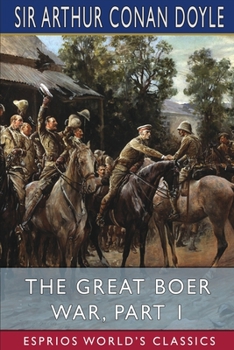 Paperback The Great Boer War, Part 1 (Esprios Classics) Book