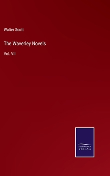 Hardcover The Waverley Novels: Vol. VII Book