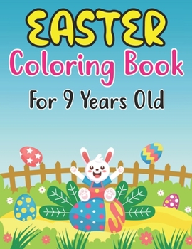 Paperback Easter Coloring Book For 9 Years Old: 30 Easter Coloring filled image Book for Preschool Children, & Kindergarten, Bunny, rabbit, Easter eggs, Fun Eas Book
