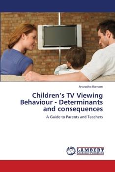 Paperback Children's TV Viewing Behaviour - Determinants and consequences Book