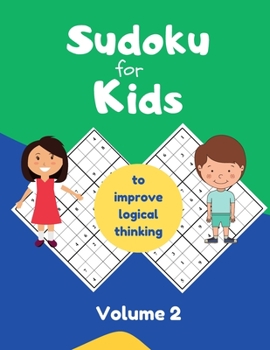 Paperback sudoku for kids to improve logical thinking Volume 2: 100 easy puzzles, sudoku for kids 8-12, with answers. Book