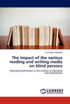 Paperback The Impact of the Various Reading and Writing Media on Blind Persons Book
