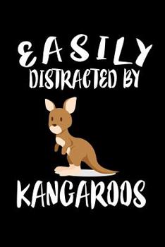 Paperback Easily Distracted By Kangaroos: Animal Nature Collection Book