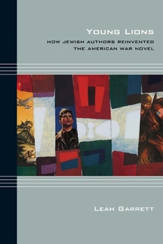 Young Lions: How Jewish Authors Reinvented the American War Novel - Book  of the Cultural Expressions of World War II
