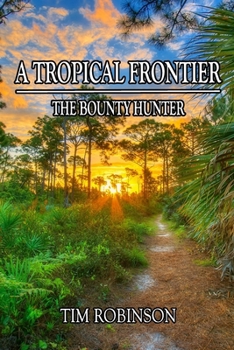 Paperback A Tropical Frontier: The Bounty Hunter Book
