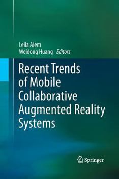 Paperback Recent Trends of Mobile Collaborative Augmented Reality Systems Book