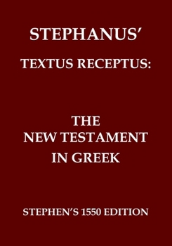 Paperback The New Testament in Greek: Stephanus' Textus Receptus of 1550 [Greek, Ancient (To 1453)] Book