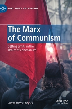 Hardcover The Marx of Communism: Setting Limits in the Realm of Communism Book