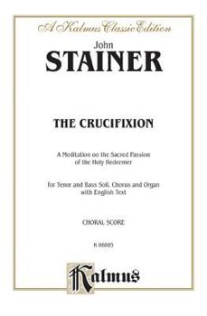 Paperback The Crucifixion: SATB with TB Soli (English Language Edition) (Kalmus Edition) Book