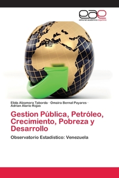 Paperback Gestion Pública, Petróleo, Crecimiento, Pobreza y Desarrollo [Spanish] Book