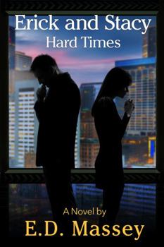 Paperback Erick and Stacy Hard Times (Internet Lovers (Erick and Stacy Novels)) Book