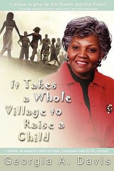 Paperback It Takes a Whole Village to Raise a Child Book