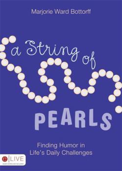 Paperback A String of Pearls: Finding Humor in Life's Daily Challenges Book