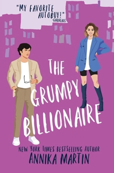 Paperback The Grumpy Billionaire: A grumpy-sunshine romance Book