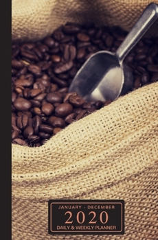 January - December 2020 Daily & Weekly Planner: Mini Calendar; Burlap Bag of Coffee Beans